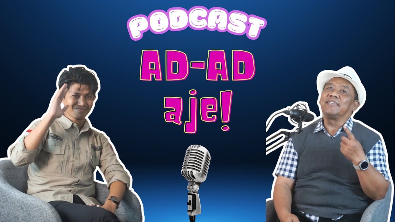 Podcast AD AD AJE ! Episode 2 - Bang Dzul (Bag. Kemahasiswaan)